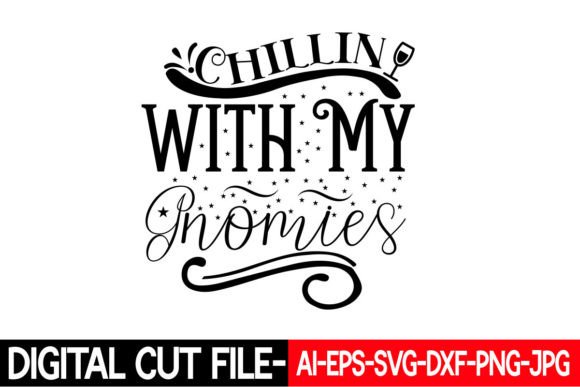 Chillin with My Gnomies Svg: A Practical Review for Graphics and Crafts Sellers
