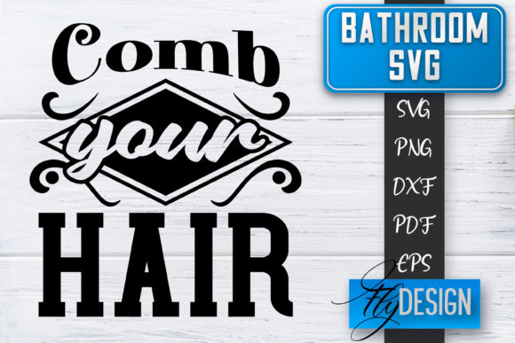 Comb Your Hair Bathroom SVG Review