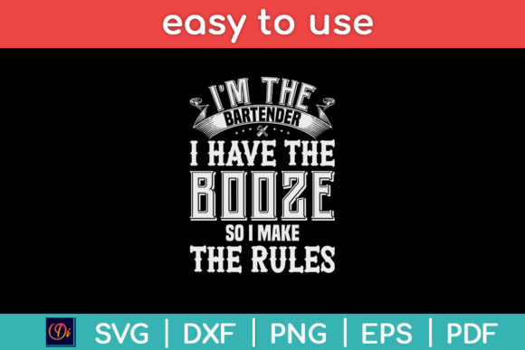I'm the Bartender I Have the Booze Funny Graphics and Crafts