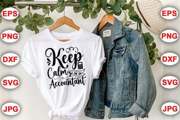 Keep Calm I Am an Accountant: A Graphic Design Asset Review for Crafts