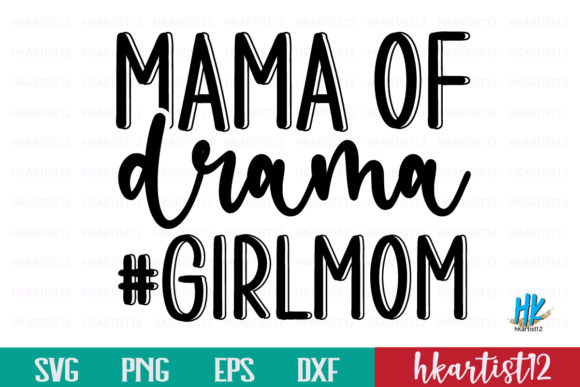 Mama of Drama girlmom SVG Cut File for Graphics and Crafts