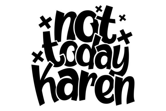 Not Today Karen SVG: A Designer's Real-World Embroidery Review