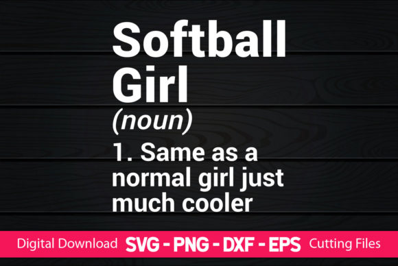Softball Girl Funny Definition: A Practical Graphics Review for Crafts