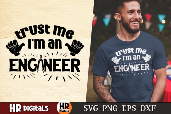 Trust Me I m an Engineer, Funny Engineer Graphics in Crafts