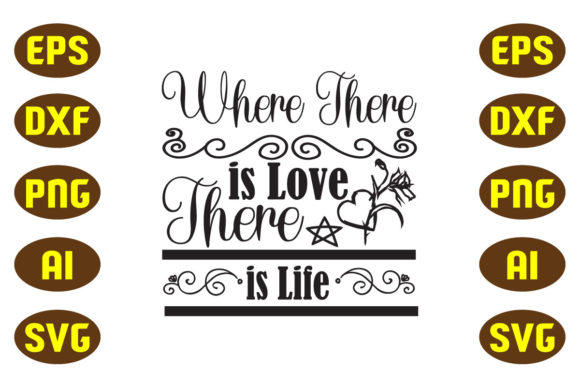 Where There is Love There is Life Svg Graphics and Crafts Review